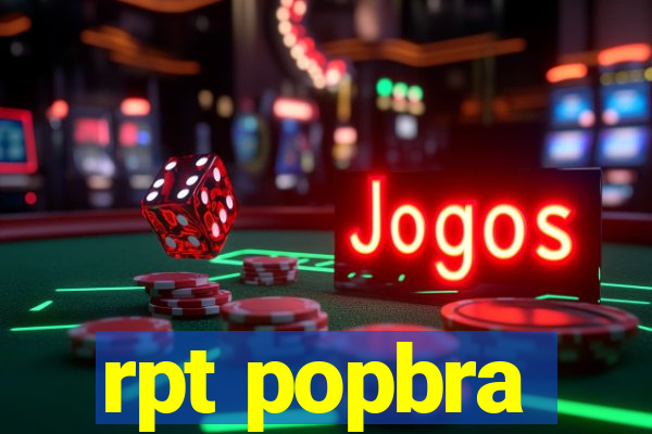 rpt popbra